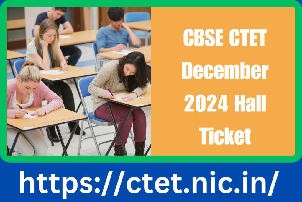 CBSE CTET December 2024 Hall Ticket