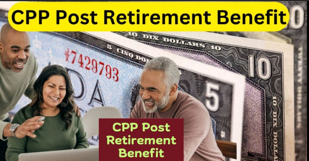 CPP Post Retirement Benefits