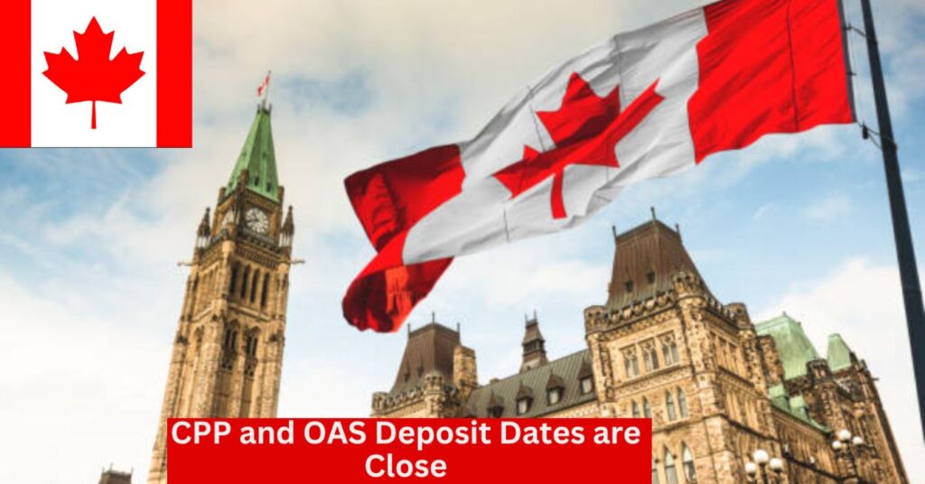 CPP and OAS Deposit Dates 