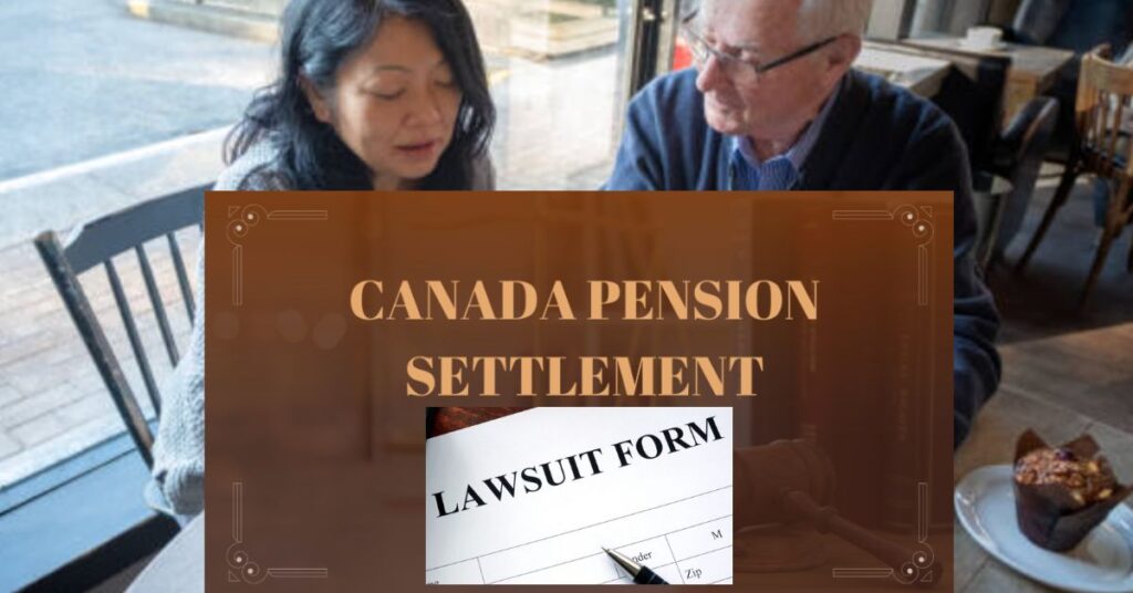 Canada Pension Class Action Settlement 