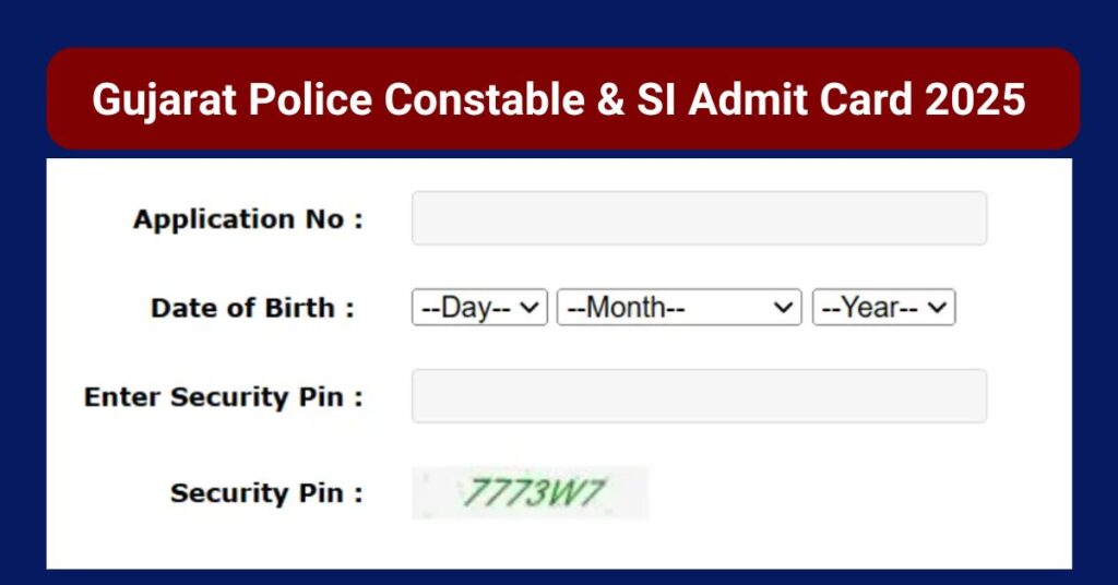 Gujarat Police Constable & SI Admit Card 2025