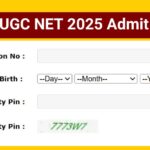 NTA UGC NET 2025 Admit Card Out, Download Hall Ticket-ugcnet.nta.ac.in