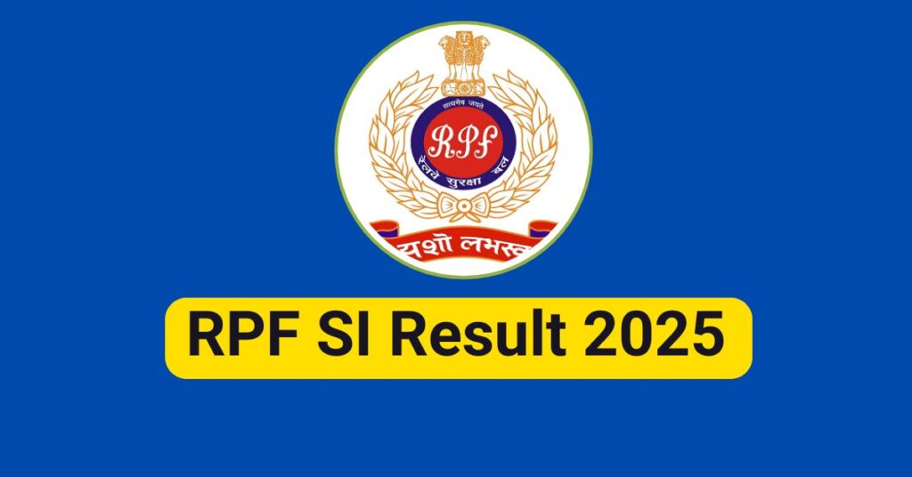 RPF SI Result 2025