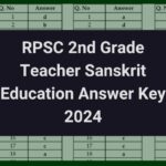 RPSC 2nd Grade Teacher Sanskrit Education Answer Key 2024-Expected Cutoff