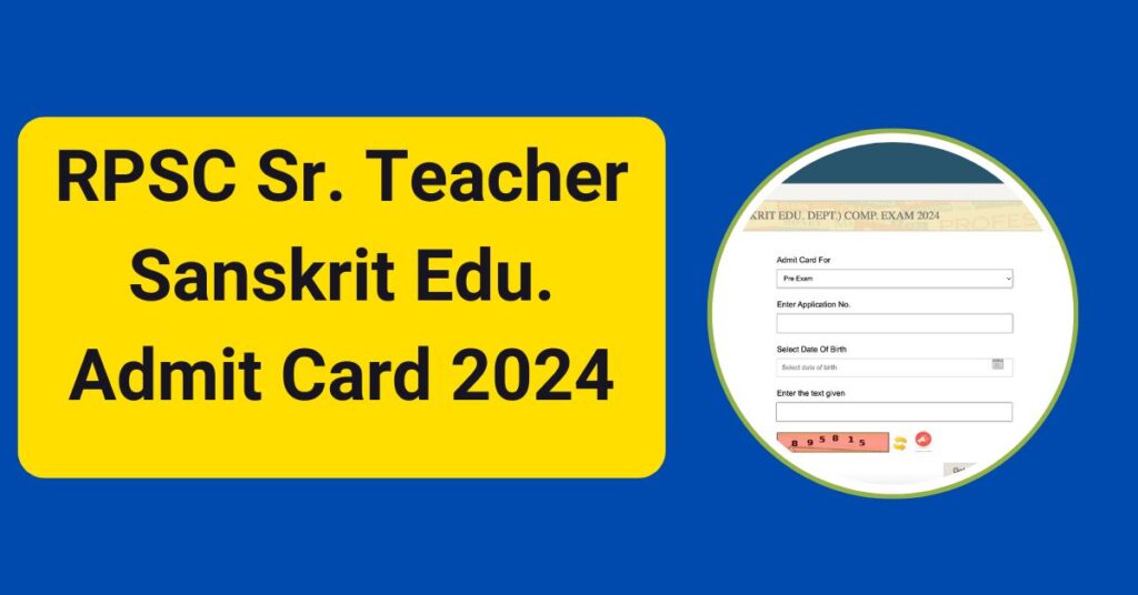 RPSC Sr. Teacher Sanskrit Edu. Admit Card 2024