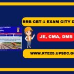 RRB JE, CMA, DMS & Other 2024, Check CBT-1 Exam City Details