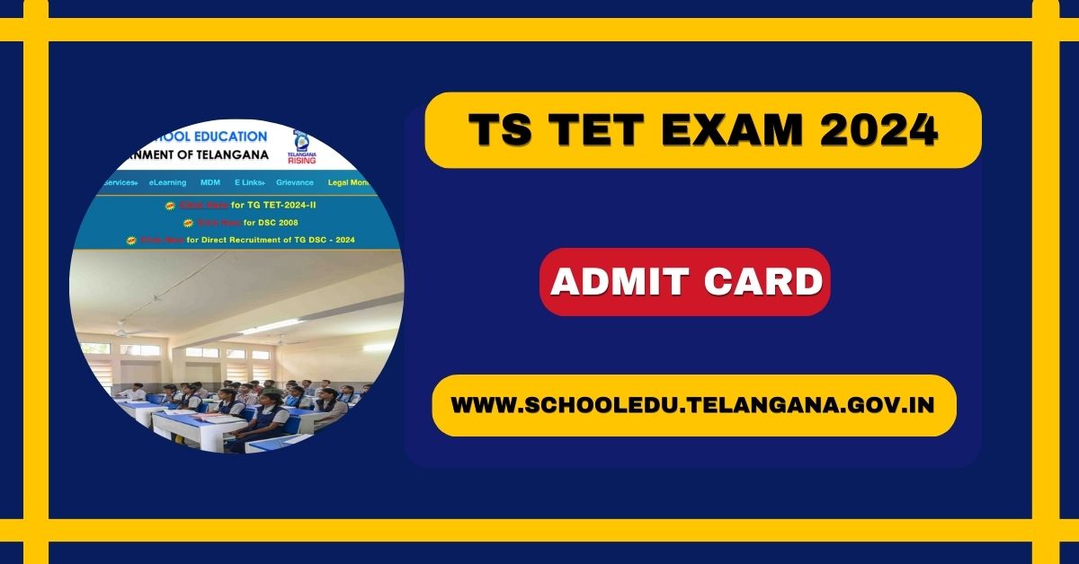 TS TET Hall Ticket 2024 Out, Check Telangana TET Exam Admit Card Link