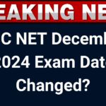 UGC NET December 2024 Exam Date Changed? Check New Schedule