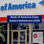 Bank of America Class Action Settlement 2025: Know Eligibility & Payment Date