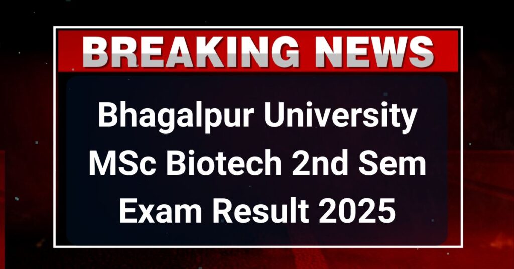 Bhagalpur University MSc Biotech 2nd Sem Exam Result 2025