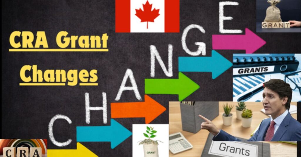 CRA Grant Changes 2025