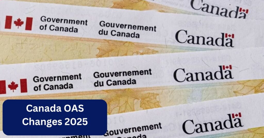 Canada OAS Changes 2025