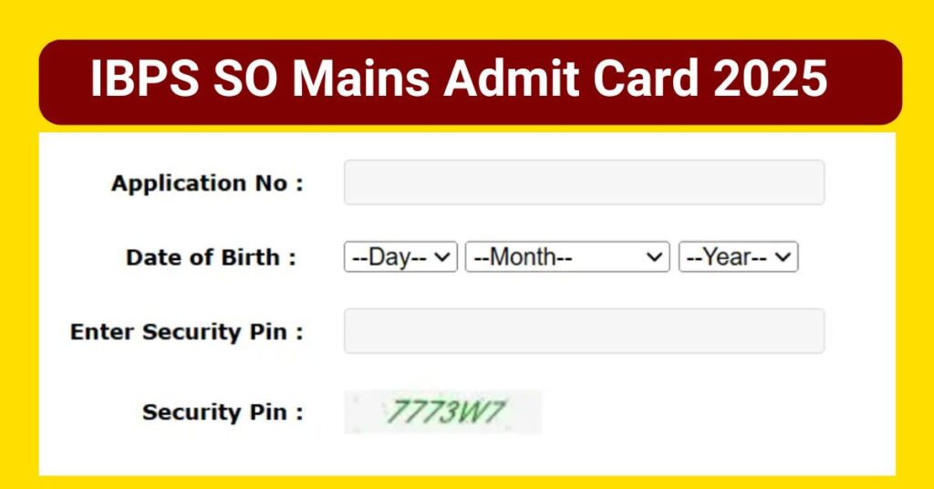 IBPS SO Mains Admit Card 2025