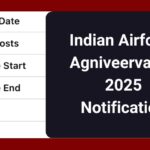 Indian Airforce Agniveervaayu 2025 Notification, Eligibility, Age Limit & Selection Process