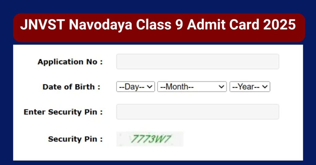 JNVST Navodaya Class 9 Admit Card 2025