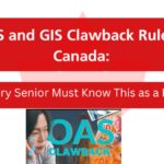 OAS and GIS Clawback Rules in Canada: Every Senior Must Know This as a Retiree