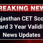 Rajasthan CET Score Card Validity Extends From 1 to 3 Years-Check New Updates