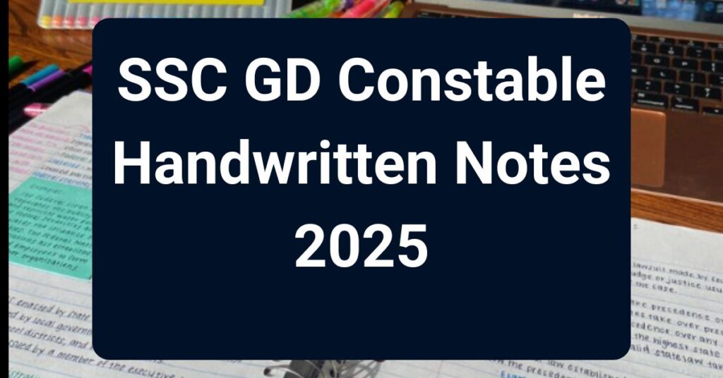 SSC GD Constable Handwritten Notes 2025