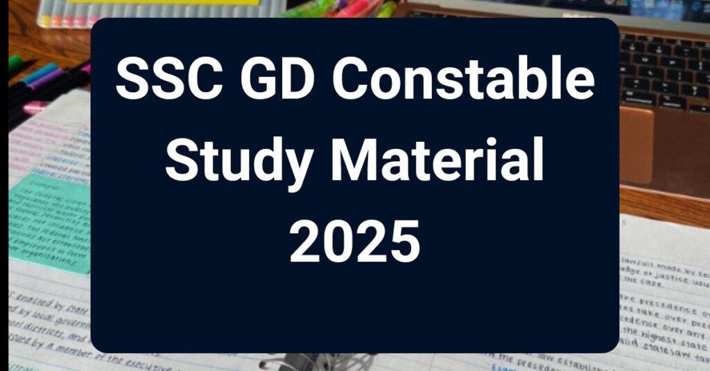 SSC GD Constable Study Material 2025