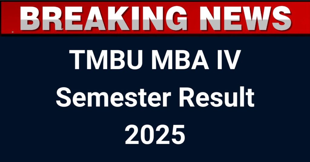 TMBU MBA IV Semester Result 2025