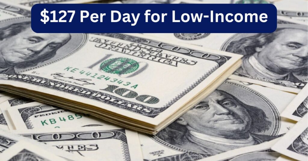 $127 Per Day for Low-Income