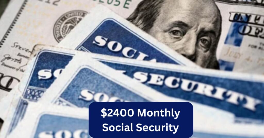 $2400 Monthly Social Security