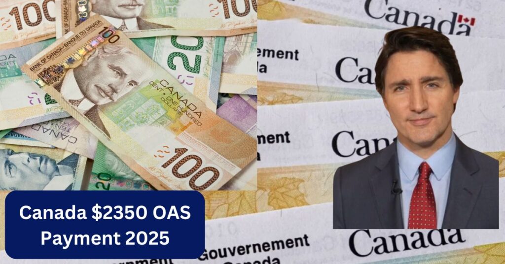 Canada $2350 OAS Payment 2025