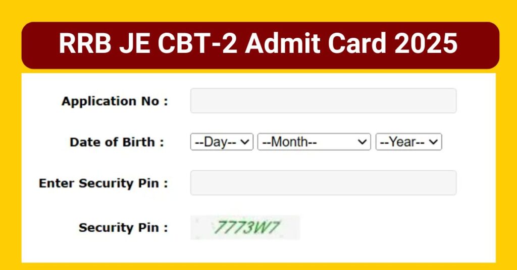 RRB JE CBT-2 Admit Card 2025 