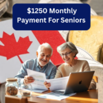 $1250 Monthly Payment For Seniors In Canada In March 2025: Know Eligibility & Payment Dates