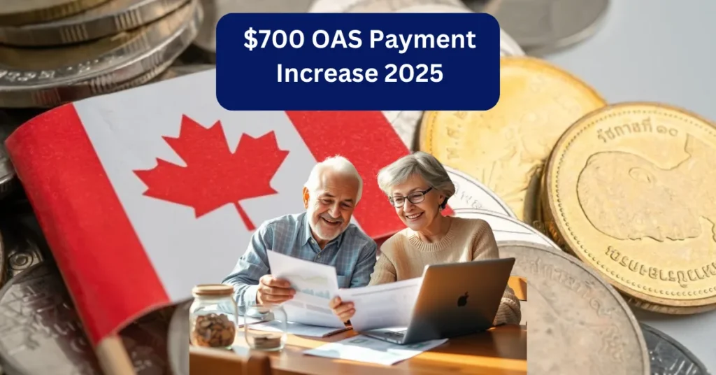 $700 OAS Payment Increase