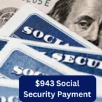 $943 Social Security Coming in March 2025-Check Eligibility & Payment Dates