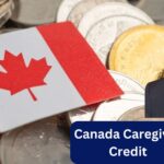 $7999 Canada Caregiver Credit for Dependents in 2025-Eligibility & Payment Dates