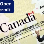 Canada Open Work Permit In April 2025: Know Eligibility & How to apply