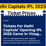 Delhi Capitals IPL 2025 Ticket Prices, Home and Away Matches List & How to Buy?