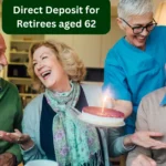 New Direct Deposit for Retirees aged 62: From $1200 to $4000 in a single payment