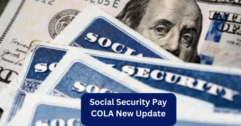 Social Security Pay COLA New Update